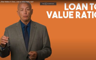 Olear Makes It Clear – Episode 6 – Loan to Value Ratio